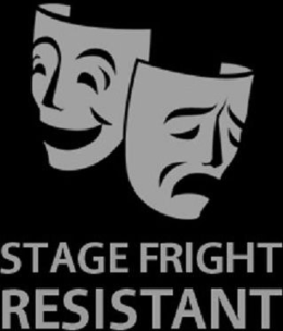 STAGE FRIGHT RESISTANT trademark