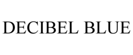 DECIBEL BLUE trademark