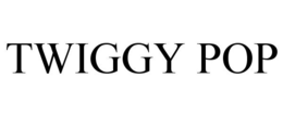 TWIGGY POP trademark