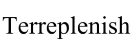 TERREPLENISH trademark