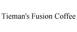 TIEMAN'S FUSION COFFEE trademark