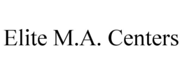 ELITE M.A. CENTERS trademark