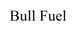 BULL FUEL trademark