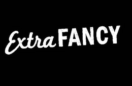 EXTRA FANCY trademark
