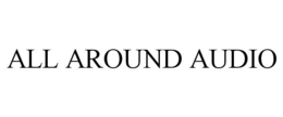 ALL AROUND AUDIO trademark