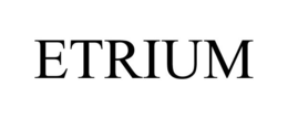 ETRIUM trademark
