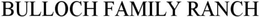 BULLOCH FAMILY RANCH trademark