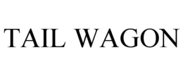 TAIL WAGON trademark
