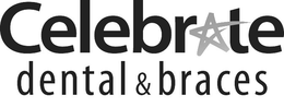 CELEBRATE DENTAL & BRACES trademark