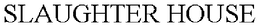 SLAUGHTER HOUSE trademark