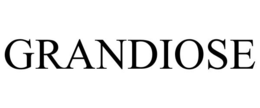 GRANDIOSE trademark
