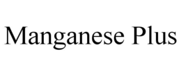 MANGANESE PLUS trademark
