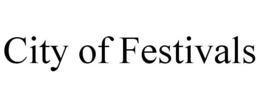 CITY OF FESTIVALS trademark