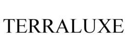 TERRALUXE trademark