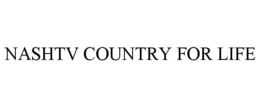 NASHTV COUNTRY FOR LIFE trademark