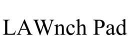 LAWNCH PAD trademark