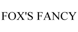 FOX'S FANCY trademark