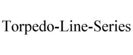 TORPEDO-LINE-SERIES trademark