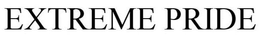 EXTREME PRIDE trademark