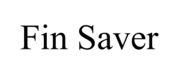 FIN SAVER trademark