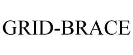GRID-BRACE trademark
