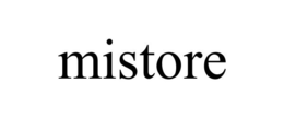 MISTORE trademark