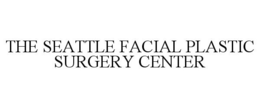 THE SEATTLE FACIAL PLASTIC SURGERY CENTER trademark