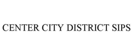 CENTER CITY DISTRICT SIPS trademark