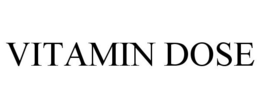 VITAMIN DOSE trademark