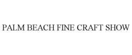 PALM BEACH FINE CRAFT SHOW trademark