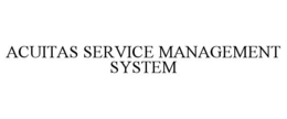 ACUITAS SERVICE MANAGEMENT SYSTEM trademark