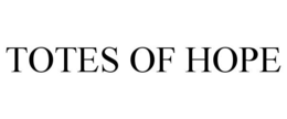 TOTES OF HOPE trademark