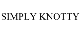 SIMPLY KNOTTY trademark