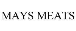 MAYS MEATS trademark