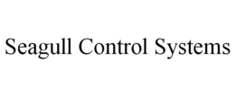 SEAGULL CONTROL SYSTEMS trademark