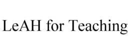 LEAH FOR TEACHING trademark