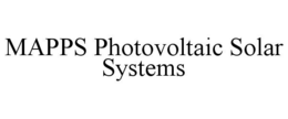 MAPPS PHOTOVOLTAIC SOLAR SYSTEMS trademark