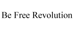 BE FREE REVOLUTION trademark