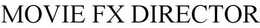 MOVIE FX DIRECTOR trademark