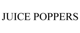 JUICE POPPERS trademark