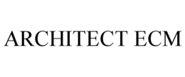 ARCHITECT ECM trademark