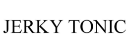 JERKY TONIC trademark