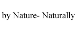 BY NATURE- NATURALLY trademark