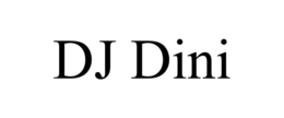 DJ DINI trademark