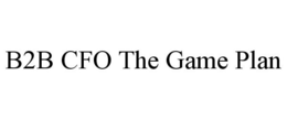 B2B CFO THE GAME PLAN trademark