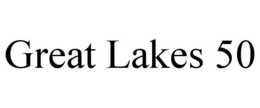 GREAT LAKES 50 trademark