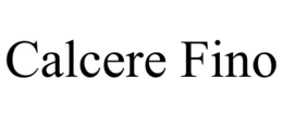 CALCERE FINO trademark