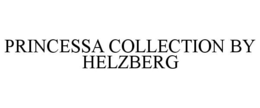 PRINCESSA COLLECTION BY HELZBERG trademark
