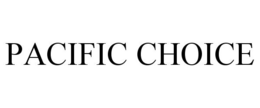 PACIFIC CHOICE trademark