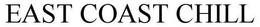 EAST COAST CHILL trademark